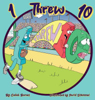 Title: 1 Threw 10, Author: Calieb Barnes