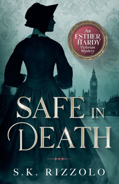 Safe in Death: An Esther Hardy Victorian Mystery
