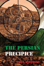 The Persian Precipice: Stoking the Flames of War