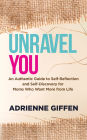 Unravel You: An Authentic Guide to Self-Reflection and Self-Discovery for Moms Who Want More from Life
