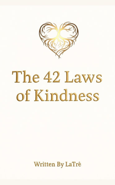 The 42 Laws Of Kindness