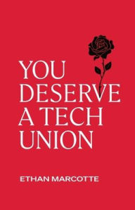 Title: You Deserve a Tech Union, Author: Ethan Marcotte