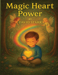 Title: Magic Heart Power, Author: David Starr