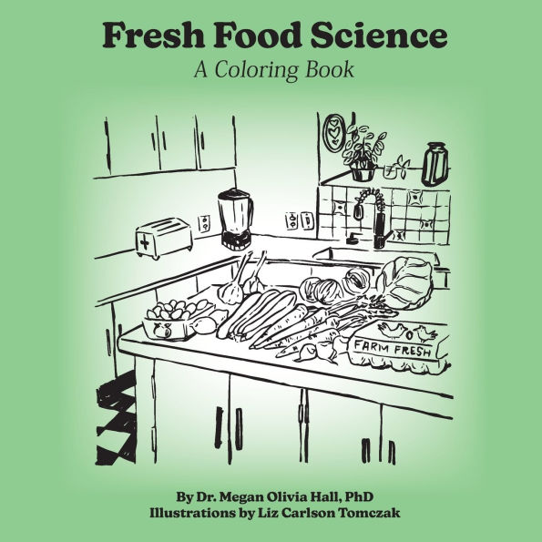 Fresh Food Science: A Coloring Book