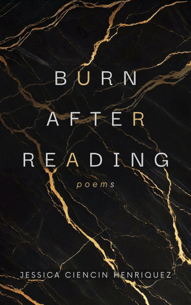 Burn After Reading: poems