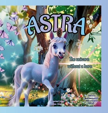 Astra: The Unicorn Without A Horn