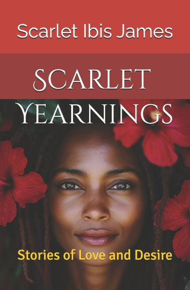 Scarlet Yearnings: Stories of Love and Desire