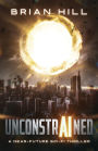 Unconstrained: A near-future sci-fi thriller