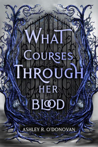 Free pdf ebook download What Courses Through Her Blood by Ashley O'donovan 9798991604420 in English ePub