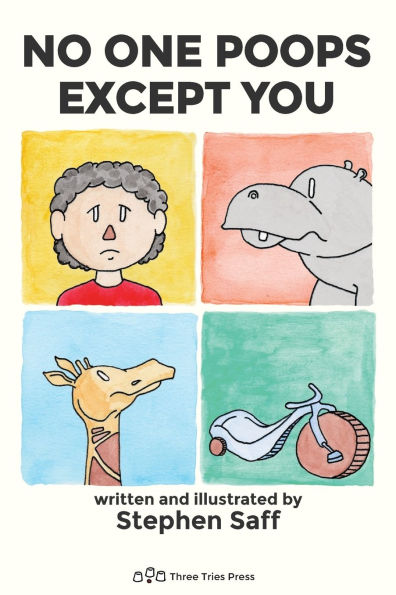 No One Poops Except You: And Everybody Thinks It's Gross. Everyone.