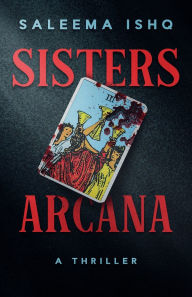 Free download ipod audiobooks Sisters Arcana: A Thriller by Saleema Ishq (English literature)