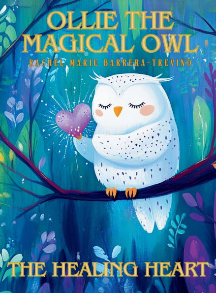 Ollie the Magical Owl: The Healing Heart