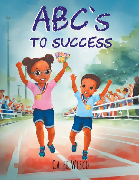 ABC's to Success: A Poetic Guide to Your Path of Success
