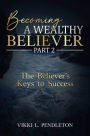 Becoming a Wealthy Believer Part 2
