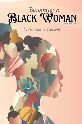 Becoming A Black Woman, 2nd Edition