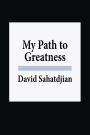 My Path to Greatness