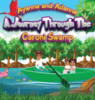 Title: A Journey Through the Caroni Swamp, Author: Tisha Greenidge