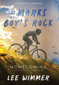 Title: The Marks Boy's Rock: Homecoming, Author: Lee Wimmer