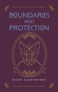 Free downloads for ebooks in pdf format Boundaries and Protection 9798991642873 by Pixie Lighthorse