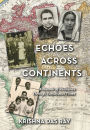 Echoes Across Continents: A Memoir of Resilience Through Tumultuous Times
