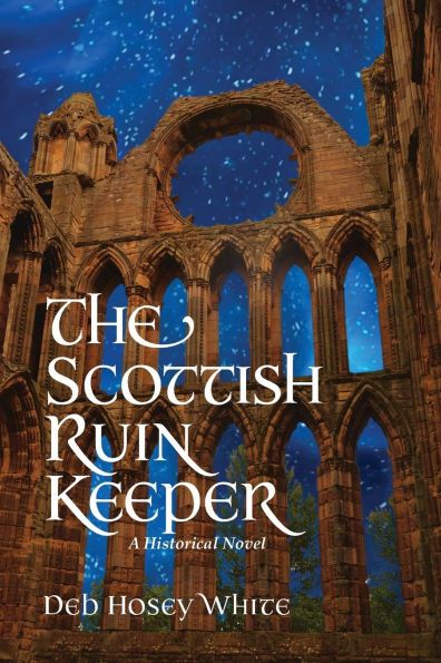 The Scottish Ruin Keeper: A Historical Novel