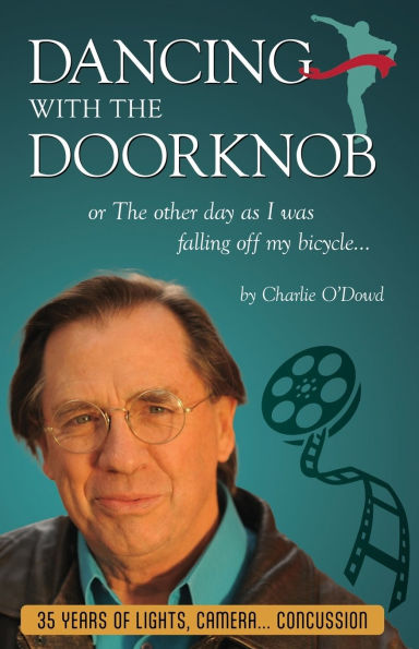Dancing With The Doorknob: or The other day as I was falling off my bicycle...