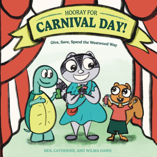 Hooray for Carnival Day!: Give, Save, Spend the Westwood Way
