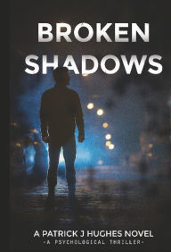 Title: Broken Shadows, Author: Patrick Hughes