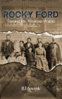 Rocky Ford: Taming the Western Prairie