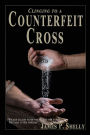 Clinging to a Counterfeit Cross