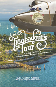 Amazon kindle download books computer The Troubadour's Tour: Jimmy Buffett's Favorite Places on the Island He Called Home by J.P. "Gator" Wilson 9798991718509
