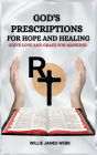 God's Prescriptions for Hope and Healing: God's Love and Grace for Mankind