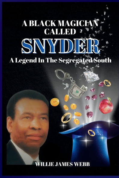 A Black Magician Called Snyder: A Legend in the Segregated South
