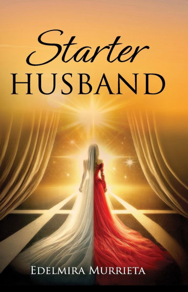 Starter Husband: A Journey of Love, Loss and New Beginnings