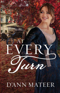 Title: At Every Turn, Author: D'Ann Mateer