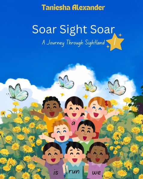 Soar Sight Soar, A Journey Through Sightland, Volume 1