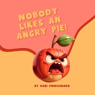 Nobody Likes An Angry Pie