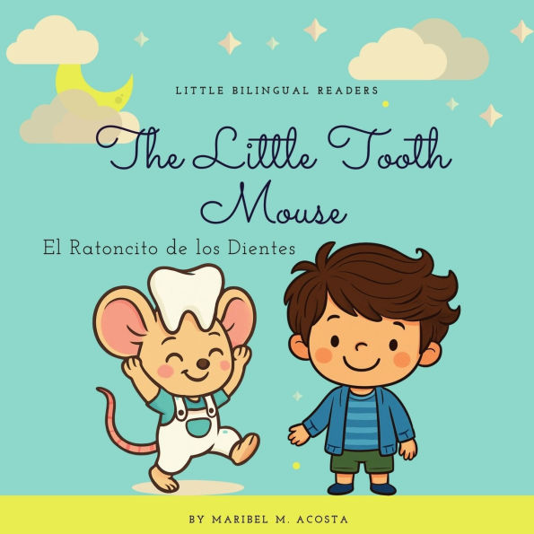 The Little Tooth Mouse / El Ratoncito de los Dientes