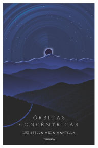 Title: ï¿½rbitas concï¿½ntricas, Author: Luz Stella Mejïa