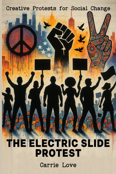 The Electric Slide Protest: Creative Protests for Social Change
