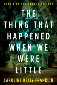 It textbooks for free downloads The Thing That Happened When We Were Little RTF (English Edition) 9798991785518 by Caroline Kelly Franklin