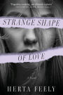 Strange Shape of Love