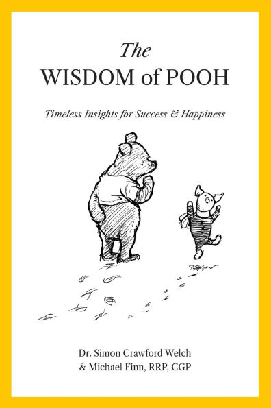 The Wisdom of Pooh: Timeless Insights for Success & Happiness