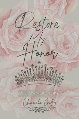 Restore My Honor: A Crown of Glory