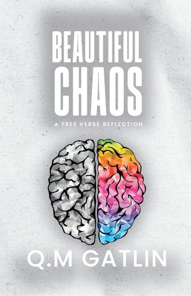 Beautiful Chaos: A Free Verse Reflection