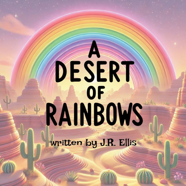 A Desert of Rainbows