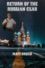 Return of the Russian Czar