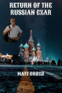 Return of the Russian Czar