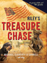 Title: Riley's Treasure Chase: For young adults and their families, Author: Michael Cloherty O'Connell