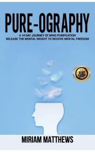 Title: Pure-ography, Author: Miriam Matthews